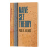 朴素集合论 英文原版 Naive Set Theory  英文版 进口英语书籍 商品缩略图0