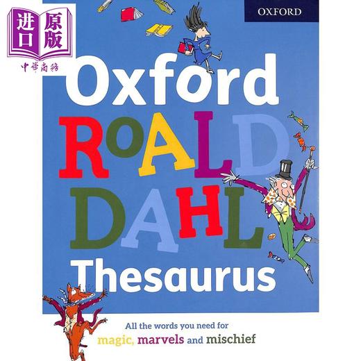 【中商原版】Oxford Roald Dahl Thesaurus 罗尔德达尔的词典 英文原版 进口图书 小学生英语教辅 牛津 8岁以上 商品图0