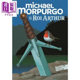 【中商原版】麦克 莫波格 亚瑟王 法文原版 LE ROI ARTHUR Michael Morpurgo