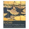 Kazari: Decoration and Display in Japan  15th-19th Centuries丨15-19世纪日本的装饰与展示 商品缩略图0