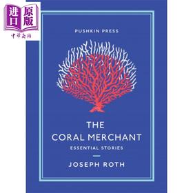 【中商原版】约瑟夫 罗特 珊瑚商人 Pushkin收藏系列 英文原版 The Coral Merchant Essential Stories Joseph Roth