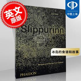 Slippurinn餐厅 英文原版 Slippurinn: Recipes and Stories from Iceland 冰岛的食谱和故事 Phaidon出版