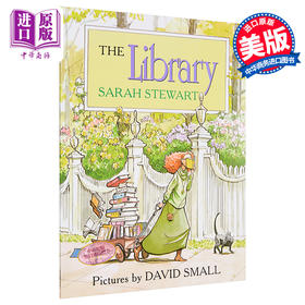 【中商原版】爱书人黄茉莉 David Small插图英文原版 The Library Sarah Stewart