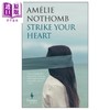 【中商原版】阿梅丽 诺冬 直击心脏 英文原版 Strike Your Heart Amelie Nothomb 商品缩略图0