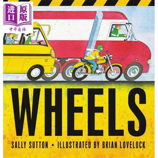 【中商原版】Sally Sutton Wheels 车轮 英文原版 进口原版 3岁以上 平装儿童绘本 Sally Sutton 商品图0