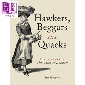 【中商原版】Hawkers Beggars and Quacks: Portraits from The Cries of London 进口艺术 小贩 乞丐和庸医