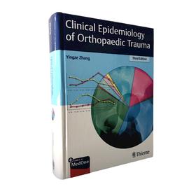 [Clinical Epidemiology of Orthopaedic Trauma]  作者：Zhang, Yingze  骨今中外