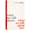 当我们谈论爱情时我们在谈论什么 英文原版 短篇小说集 What We Talk about When We Talk about Love 雷蒙德卡佛 英文版原版书籍 商品缩略图1