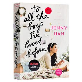 致所有我曾经爱过的男孩 英文原版 To All the Boys I've Loved Before 青春爱情文学小说 Netflix 同名浪漫喜剧 英文版进英语书