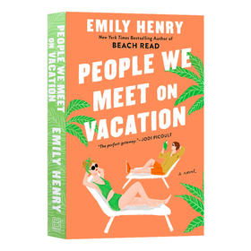 我们在度假时遇到的人 英文原版小说 People We Meet on Vacation 畅销书 Emily Henry 英文版 进口英语书籍
