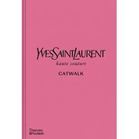 【现货】【CatWalk】Yves Saint Laurent Catwalk | 伊夫·圣·洛朗T台秀:1962-2002年高定时装全集