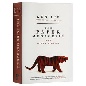 刘宇昆 手中纸 心中爱 英文原版小说 The Paper Menagerie and Other Stories 英文版原版书籍 进英语书