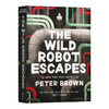 荒岛机器人2 机器人的逃跑计划 英文原版小说 The Wild Robot Escapes 荒岛机器人逃跑了 彼得布朗 Peter Brown 英文版进口英语书 商品缩略图0