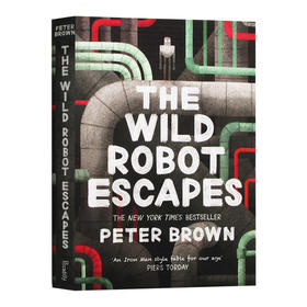 荒岛机器人2 机器人的逃跑计划 英文原版小说 The Wild Robot Escapes 荒岛机器人逃跑了 彼得布朗 Peter Brown 英文版进口英语书