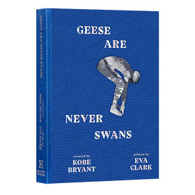 鹅永远不是天鹅 英文原版 Geese Are Never Swans 鹅从来不是天鹅 科比新作 Eva Clark NBA青少年体育小说Kobe 曼巴精神