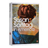 在美国 英文原版 In America 苏珊桑塔格 Susan Sontag 英文版进口原版英语书籍 商品缩略图0