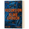 递归 英文原版 Recursion Blake Crouch 记忆的玩物 科幻小说 英文版 进口英语书籍 商品缩略图1