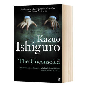 无可慰藉 石黑一雄 英文原版小说 The Unconsoled 诺贝尔文学奖得主 Kazuo Ishiguro 英文版进口原版英语书籍