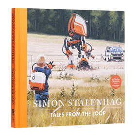 环形物语 英文原版小说 Tales From the Loop Simon Stålenhag 瑞典视觉小说大师西蒙 斯托伦哈格 英文版 进口英语书籍