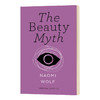 美貌神话 英文原版小说 The Beauty Myth 女性主义经典短篇 纳奥米沃尔夫 Naomi Wolf 英文版进口原版英语书籍 商品缩略图0