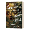 反人类的阴谋 英文原版 The Conspiracy against the Human Race 英文版 进口英语原版书籍 商品缩略图1