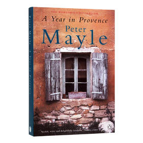 普罗旺斯的一年 英文原版 A Year in Provence 山居岁月 Peter Mayle 彼得梅尔 英文版 进口英语书籍