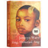 歌唱吧 无法安息的灵魂 歌唱吧 英文原版小说 Sing Unburied Sing 美国国家图书奖 Jesmyn Ward 英国女性小说奖 英文版进口书正版 商品缩略图1