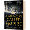 名为帝国的回忆 英文原版小说 A Memory Called Empire 雨果奖科幻长篇小说 英文版进口原版英语书籍 商品缩略图1