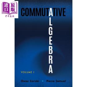 【中商原版】奥斯卡扎里斯基 交换代数卷一 英文原版 Commutative Algebra Volume I Oscar Zariski