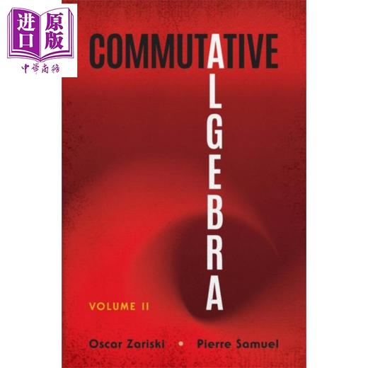【中商原版】奥斯卡扎里斯基 交换代数卷二 英文原版 Commutative Algebra Volume II Oscar Zariski 商品图0