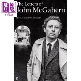 【中商原版】约翰麦加恩的书信 爱尔兰文学巨擘传记 英文原版 The Letters of John McGahern John McGahern