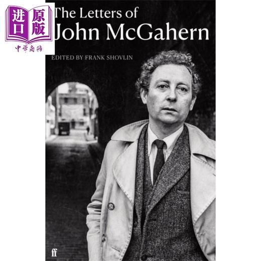 【中商原版】约翰麦加恩的书信 爱尔兰文学巨擘传记 英文原版 The Letters of John McGahern John McGahern 商品图0