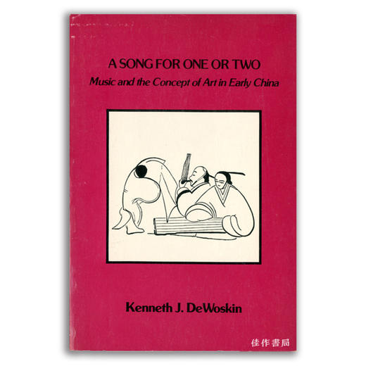 【绝版旧书】 A Song for One or Two: Music and the Concept of Art in Early China丨中国早期音乐与艺术观 商品图0
