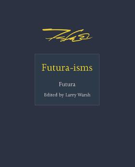 Futura-isms：，富图拉主义，其他艺术