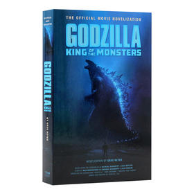 哥斯拉2 怪兽zhi王 官方小说 英文原版 Godzilla King of the Monsters 电影原著 英文版科幻小说书 进口原版英语书籍