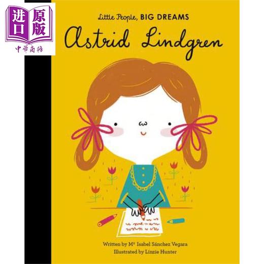 【中商原版】Little People, Big Dreams:Astrid Lindgren 小人物大理想：阿斯特丽德林格伦 英文原版 童书 Maria Isabel 商品图0