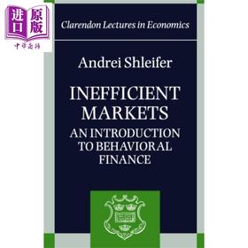 【中商原版】并非有效的市场 行为金融学导论 英文原版 Inefficient Markets An Introduction to Behavioral Finance Shleifer