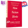 【中商原版】詹姆斯 伍德 小说机杼 十周年增订版 How Fiction Works Tenth Anniversary Edition 英文原版 James Wood 商品缩略图0