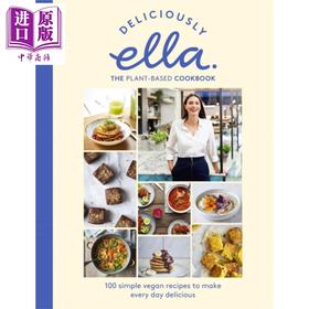 【中商原版】艾拉美味素食食谱 英文原版 Deliciously Ella The Plant-Based Cookbook  埃拉 米尔斯 Ella Mills 畅销素食烹饪书