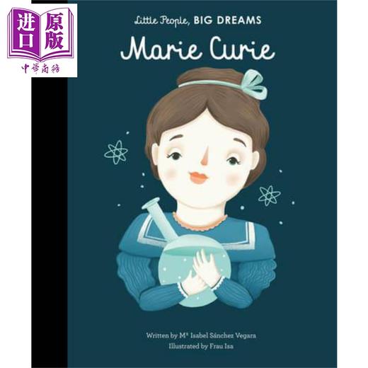 【中商原版】Little People, Big Dreams:Marie Curie 小人物大理想：居里夫人（科学家） 英文原版 进口原版 Maria Isabel 商品图0