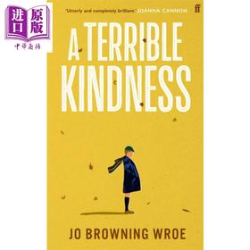 【中商原版】可怕的善意 入围Bridport奖 英文原版 A Terrible Kindness Jo Browning Wroe