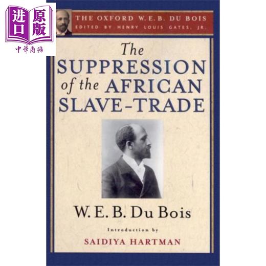 【中商原版】禁止向美利坚合众国贩卖非洲奴隶 杜波依斯 英文原版 The Suppression of the African SlaveTrade to the USA  商品图0