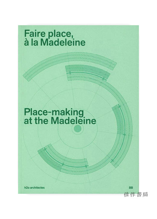 【全新现货】 Place-making At The Madeleine - H2o Architectes/巴黎玛德莲的场所建造- H2o建筑事务所 商品图0