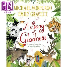 【中商原版】A Song of Gladness:A Story of Hope for Us and Our Planet 欢乐之歌:我们和我们星球希望的故事 Emily Gravett