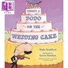 【中商原版】There's a Dodo on the Wedding Cake 婚礼蛋糕上的渡渡鸟 英文原版 进口原版 4-8岁 精装儿童绘本 Wade Bradford 商品缩略图0