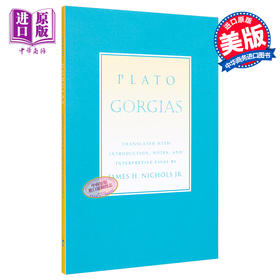预售 【中商原版】柏拉图 高尔吉亚 论政治家的权力和正义的代价 英文原版 Gorgias James H Nichols 哲学