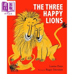 【中商原版】The Three Happy Lions 快乐狮子一家三口 英文原版 进口原版 3岁到6岁 精装儿童绘本 Louise Fatio