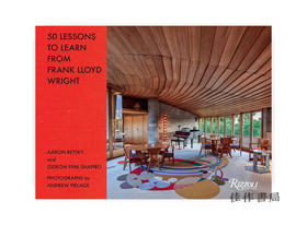 50 Lessons to Learn from Frank Lloyd Wright/ 从弗兰克·劳埃德·赖特学到的50节课 建筑设计