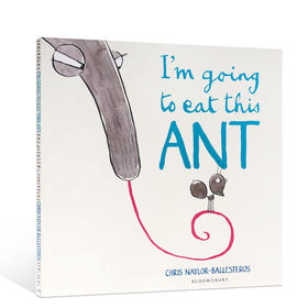 英文原版我要吃掉这只蚂蚁 I'm Going To Eat This Ant 进口低幼绘本 大开平装少儿童图画书 2018年凯特·格林威奖提名作品