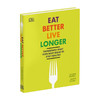 吃得更好 活得更久 英文原版 Eat Better Live Longer 英文版 进口原版英语养生书籍 商品缩略图0